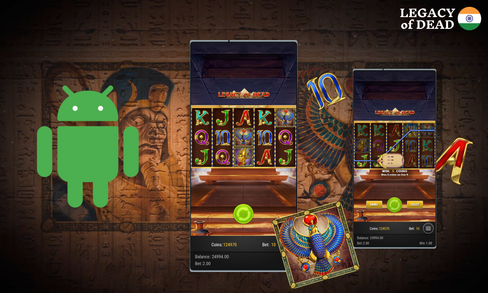To install Legacy of Dead on Android, players from India need to download the APK from a licensed casino